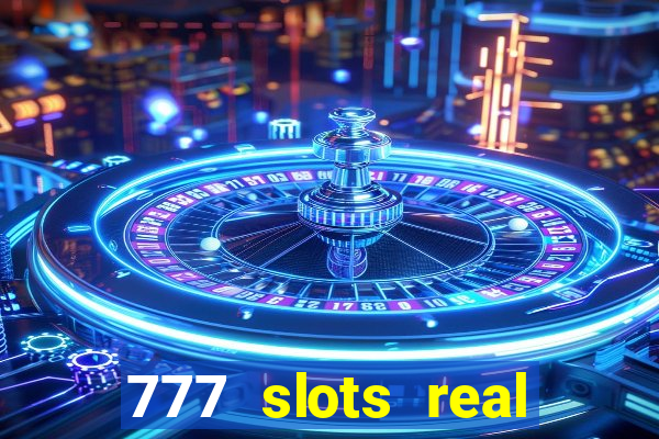 777 slots real money game