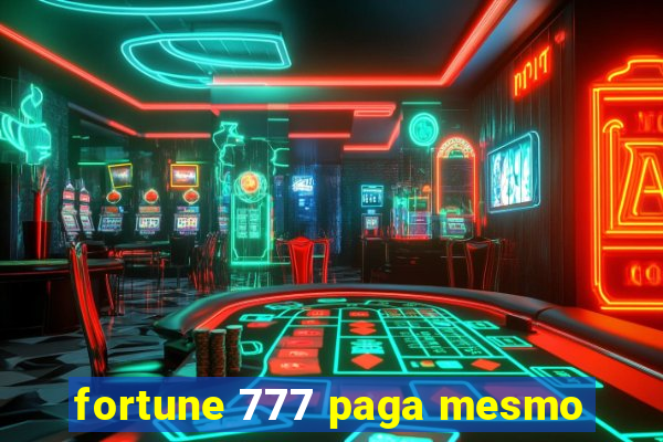 fortune 777 paga mesmo