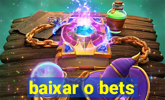 baixar o bets