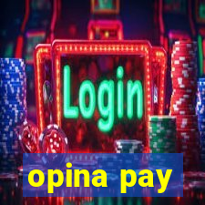 opina pay