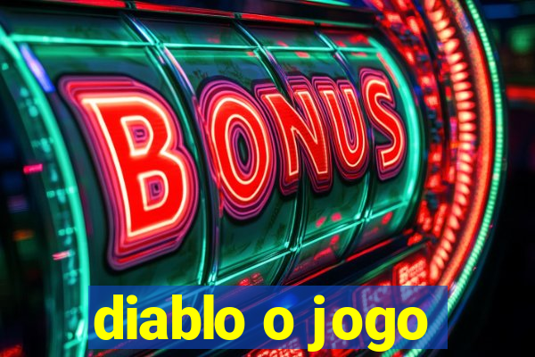 diablo o jogo