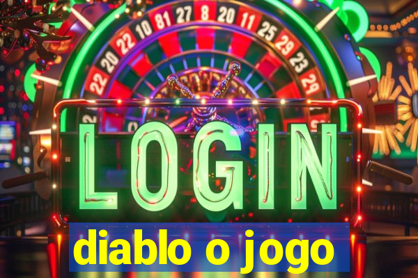 diablo o jogo