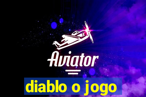 diablo o jogo