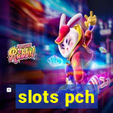 slots pch