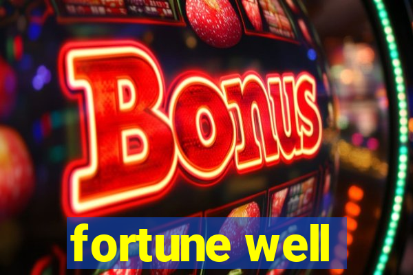 fortune well