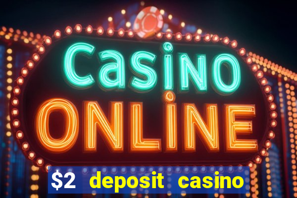 $2 deposit casino nz free spins