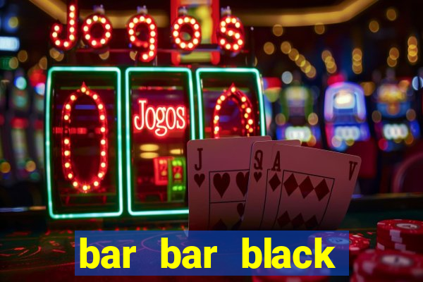 bar bar black sheet slot