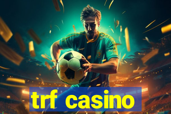 trf casino