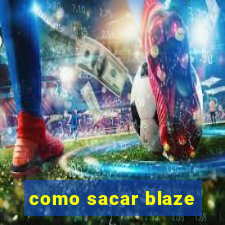 como sacar blaze