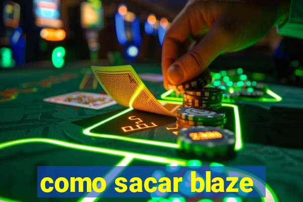 como sacar blaze