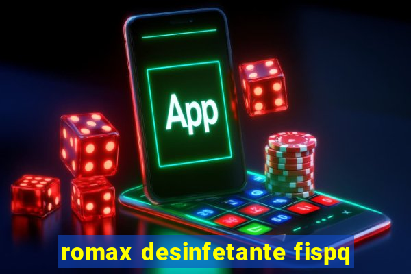 romax desinfetante fispq