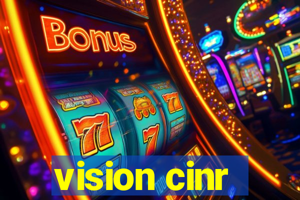 vision cinr