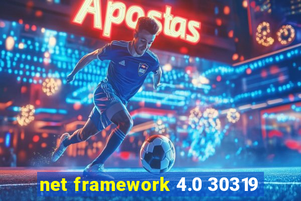 net framework 4.0 30319