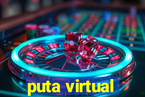 puta virtual