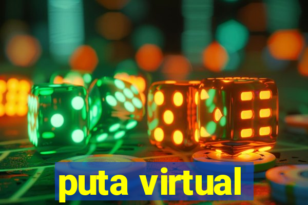 puta virtual