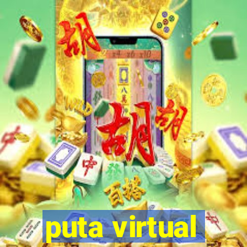 puta virtual