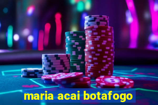 maria acai botafogo