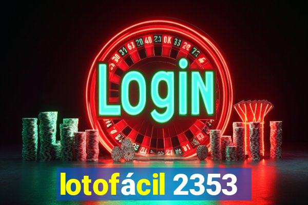 lotofácil 2353