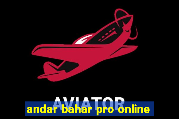 andar bahar pro online