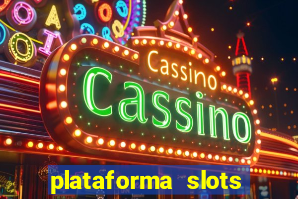 plataforma slots com b?nus de cadastro