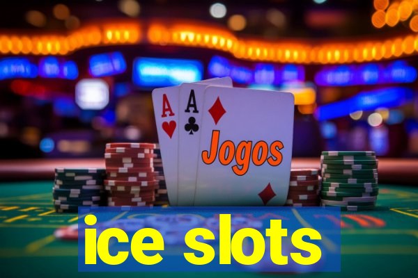 ice slots