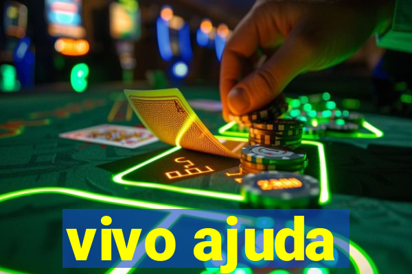 vivo ajuda