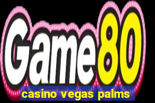 casino vegas palms