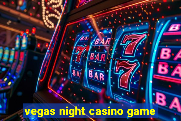 vegas night casino game