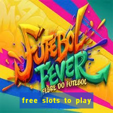 free slots to play no download