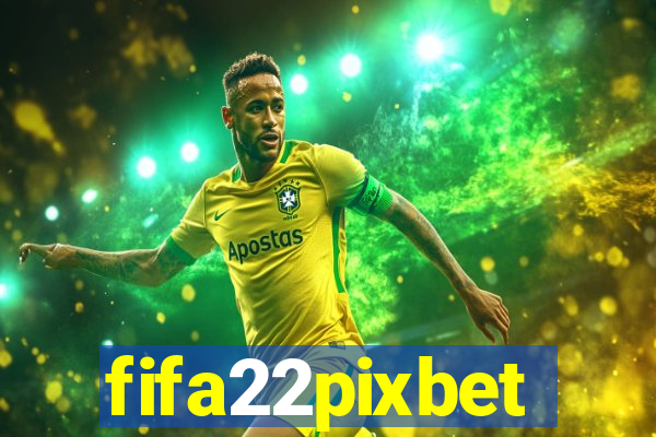 fifa22pixbet