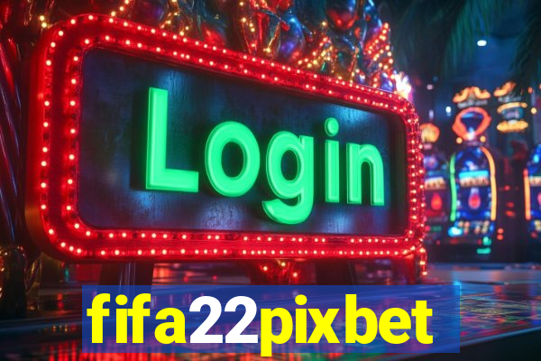 fifa22pixbet