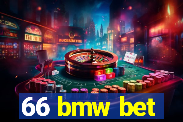 66 bmw bet