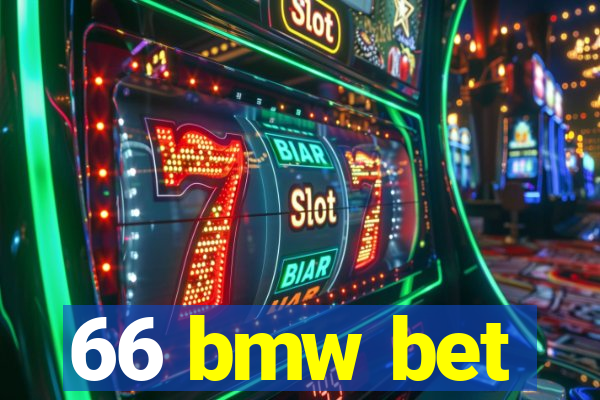 66 bmw bet