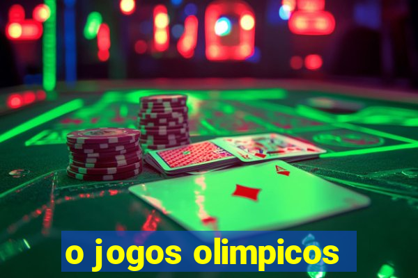 o jogos olimpicos