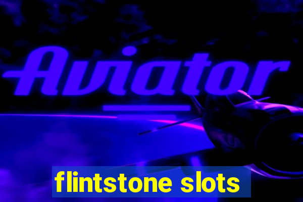 flintstone slots