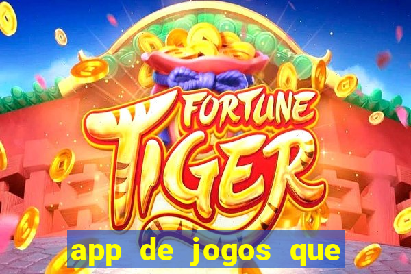 app de jogos que realmente pagam