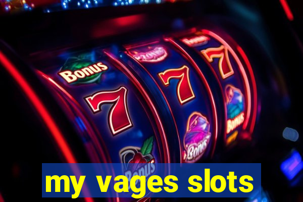 my vages slots