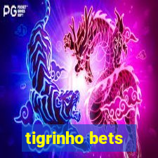 tigrinho bets