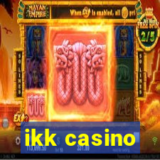 ikk casino