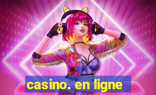 casino. en ligne