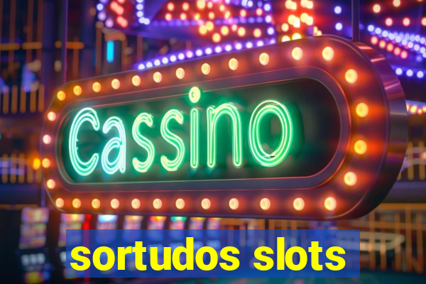 sortudos slots