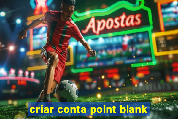 criar conta point blank