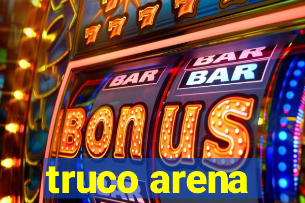 truco arena