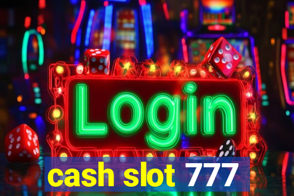 cash slot 777