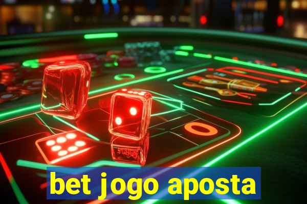 bet jogo aposta