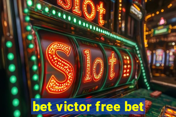 bet victor free bet