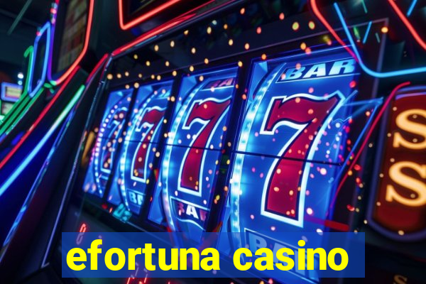 efortuna casino