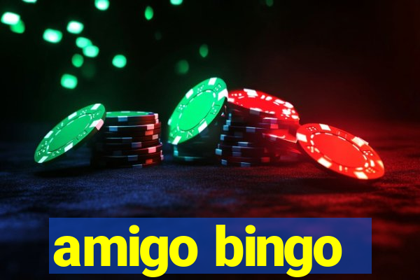 amigo bingo