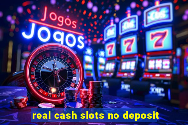 real cash slots no deposit