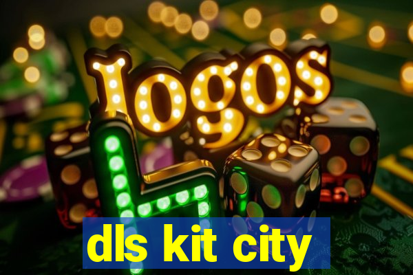 dls kit city